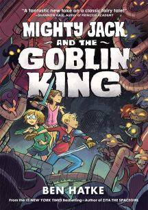 (Ben Hatke) Mighty Jack and the Goblin King
