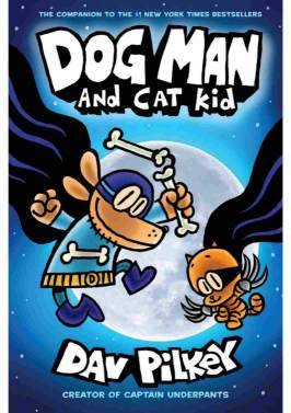 Dog Man 4 Dog Man and Cat Kid (Dav Pilkey）