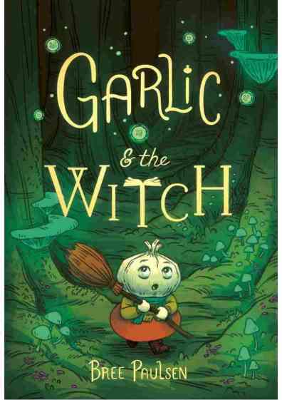 Garlic the Witch (Bree Paulsen)
