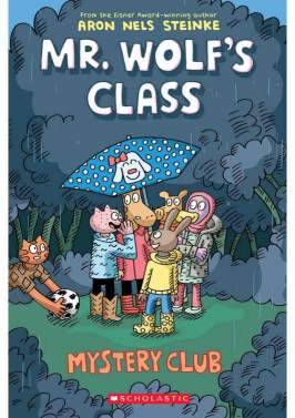 Mr Wolfs Class-2 Mystery Club (Aron Nels Steink