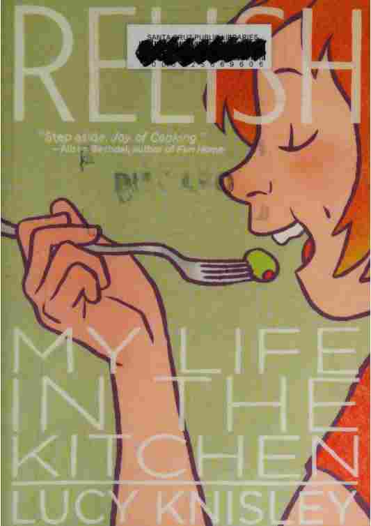 Relish, My Life in the Kitchen (Lucy Knisley)_2